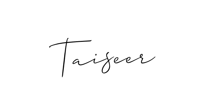 Design your own signature with our free online signature maker. With this signature software, you can create a handwritten (Allison_Script) signature for name Taiseer. Taiseer signature style 2 images and pictures png