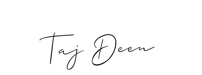 You should practise on your own different ways (Allison_Script) to write your name (Taj Deen) in signature. don't let someone else do it for you. Taj Deen signature style 2 images and pictures png