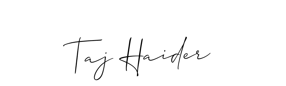 You should practise on your own different ways (Allison_Script) to write your name (Taj Haider) in signature. don't let someone else do it for you. Taj Haider signature style 2 images and pictures png