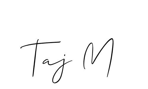 Design your own signature with our free online signature maker. With this signature software, you can create a handwritten (Allison_Script) signature for name Taj M. Taj M signature style 2 images and pictures png