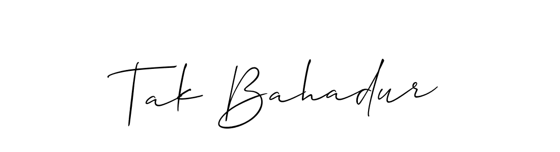 You should practise on your own different ways (Allison_Script) to write your name (Tak Bahadur) in signature. don't let someone else do it for you. Tak Bahadur signature style 2 images and pictures png