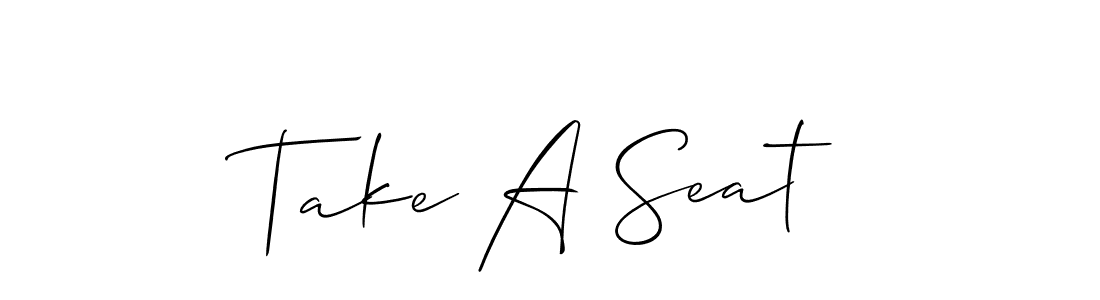 Check out images of Autograph of Take A Seat name. Actor Take A Seat Signature Style. Allison_Script is a professional sign style online. Take A Seat signature style 2 images and pictures png