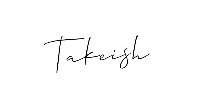 You should practise on your own different ways (Allison_Script) to write your name (Takeish) in signature. don't let someone else do it for you. Takeish signature style 2 images and pictures png