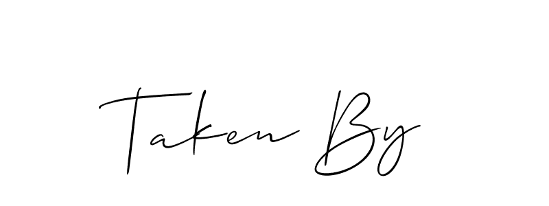 Also we have Taken By name is the best signature style. Create professional handwritten signature collection using Allison_Script autograph style. Taken By signature style 2 images and pictures png