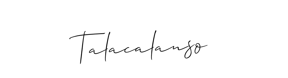 How to make Talacalanso signature? Allison_Script is a professional autograph style. Create handwritten signature for Talacalanso name. Talacalanso signature style 2 images and pictures png