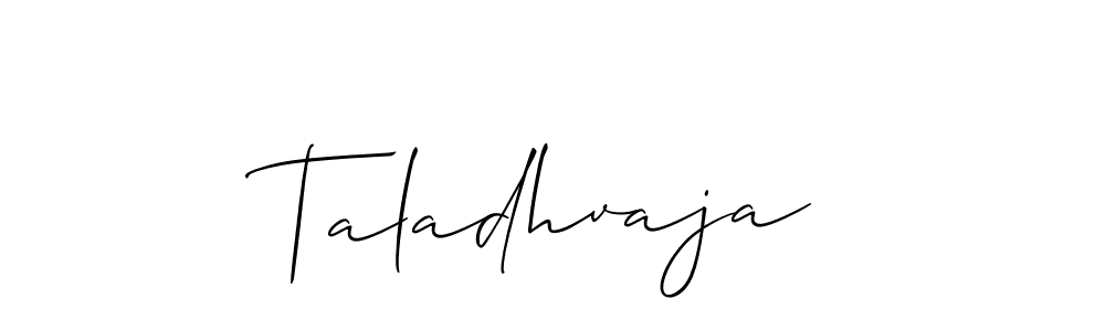 Create a beautiful signature design for name Taladhvaja. With this signature (Allison_Script) fonts, you can make a handwritten signature for free. Taladhvaja signature style 2 images and pictures png