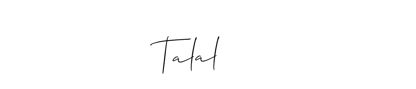 You should practise on your own different ways (Allison_Script) to write your name (Talal طلال) in signature. don't let someone else do it for you. Talal طلال signature style 2 images and pictures png