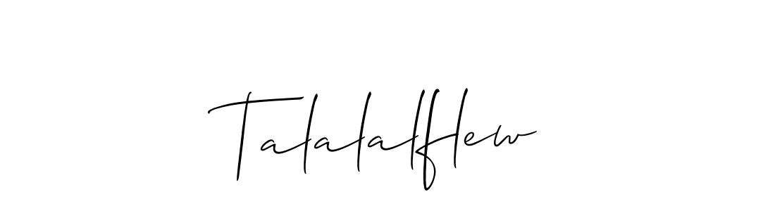 Make a beautiful signature design for name Talalalflew. With this signature (Allison_Script) style, you can create a handwritten signature for free. Talalalflew signature style 2 images and pictures png