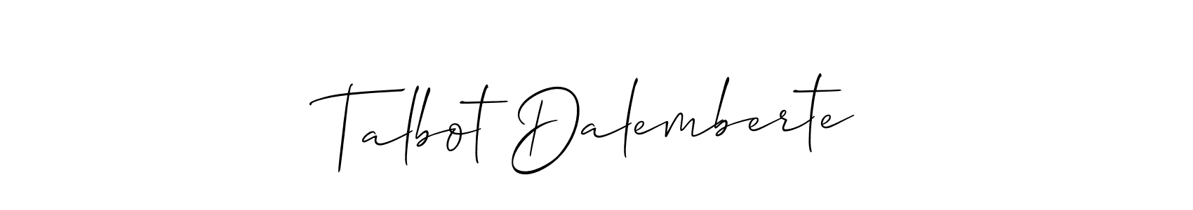 It looks lik you need a new signature style for name Talbot Dalemberte. Design unique handwritten (Allison_Script) signature with our free signature maker in just a few clicks. Talbot Dalemberte signature style 2 images and pictures png