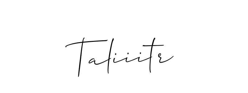 Also we have Taliiitr name is the best signature style. Create professional handwritten signature collection using Allison_Script autograph style. Taliiitr signature style 2 images and pictures png