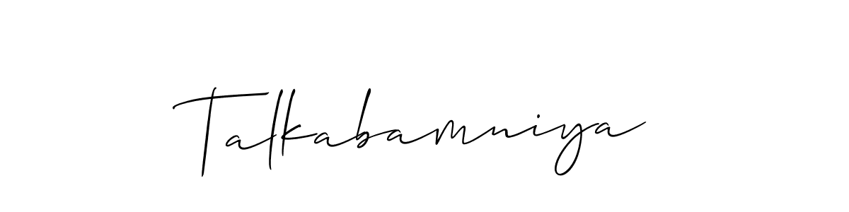 You should practise on your own different ways (Allison_Script) to write your name (Talkabamniya) in signature. don't let someone else do it for you. Talkabamniya signature style 2 images and pictures png