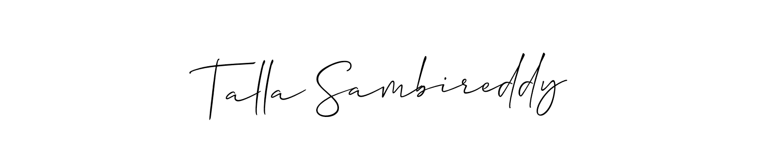 Create a beautiful signature design for name Talla Sambireddy. With this signature (Allison_Script) fonts, you can make a handwritten signature for free. Talla Sambireddy signature style 2 images and pictures png