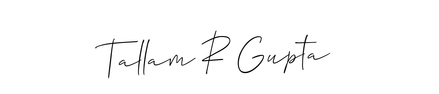 How to make Tallam R Gupta signature? Allison_Script is a professional autograph style. Create handwritten signature for Tallam R Gupta name. Tallam R Gupta signature style 2 images and pictures png