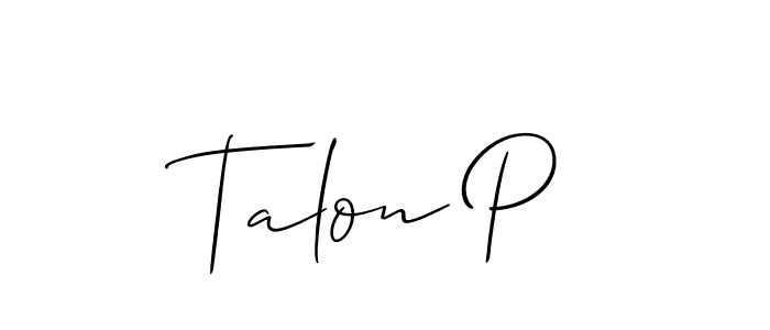 Talon P stylish signature style. Best Handwritten Sign (Allison_Script) for my name. Handwritten Signature Collection Ideas for my name Talon P. Talon P signature style 2 images and pictures png