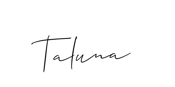 Make a beautiful signature design for name Taluna. Use this online signature maker to create a handwritten signature for free. Taluna signature style 2 images and pictures png