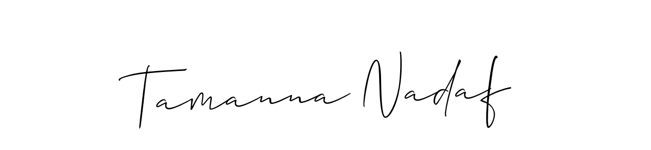 You should practise on your own different ways (Allison_Script) to write your name (Tamanna Nadaf) in signature. don't let someone else do it for you. Tamanna Nadaf signature style 2 images and pictures png