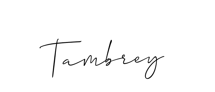 Design your own signature with our free online signature maker. With this signature software, you can create a handwritten (Allison_Script) signature for name Tambrey. Tambrey signature style 2 images and pictures png