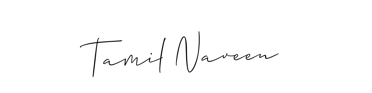 Design your own signature with our free online signature maker. With this signature software, you can create a handwritten (Allison_Script) signature for name Tamil Naveen. Tamil Naveen signature style 2 images and pictures png