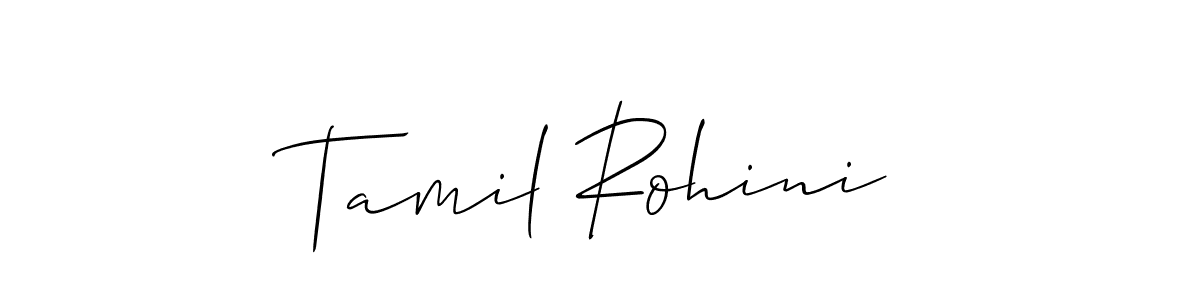 Make a beautiful signature design for name Tamil Rohini. Use this online signature maker to create a handwritten signature for free. Tamil Rohini signature style 2 images and pictures png