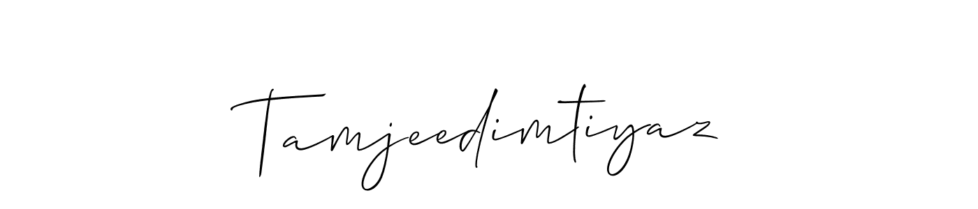 How to make Tamjeedimtiyaz signature? Allison_Script is a professional autograph style. Create handwritten signature for Tamjeedimtiyaz name. Tamjeedimtiyaz signature style 2 images and pictures png