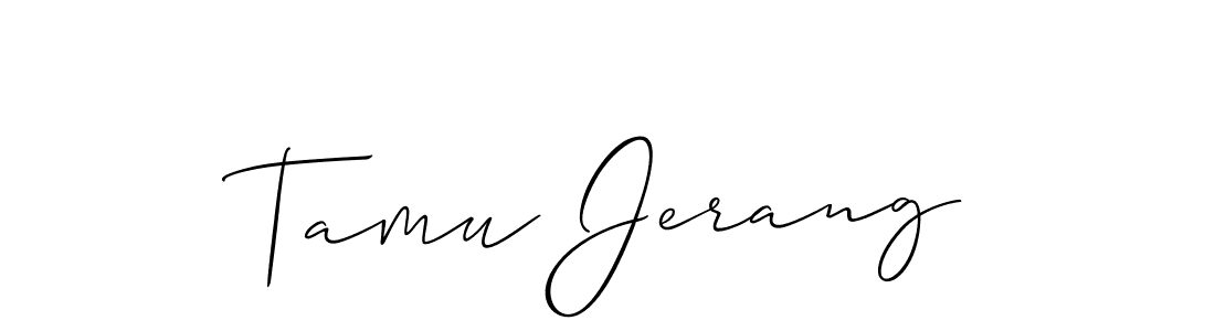 Make a beautiful signature design for name Tamu Jerang. Use this online signature maker to create a handwritten signature for free. Tamu Jerang signature style 2 images and pictures png