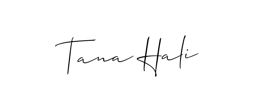 Make a short Tana Hali signature style. Manage your documents anywhere anytime using Allison_Script. Create and add eSignatures, submit forms, share and send files easily. Tana Hali signature style 2 images and pictures png