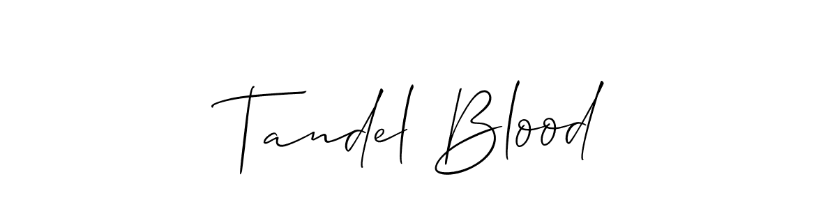 Tandel Blood stylish signature style. Best Handwritten Sign (Allison_Script) for my name. Handwritten Signature Collection Ideas for my name Tandel Blood. Tandel Blood signature style 2 images and pictures png