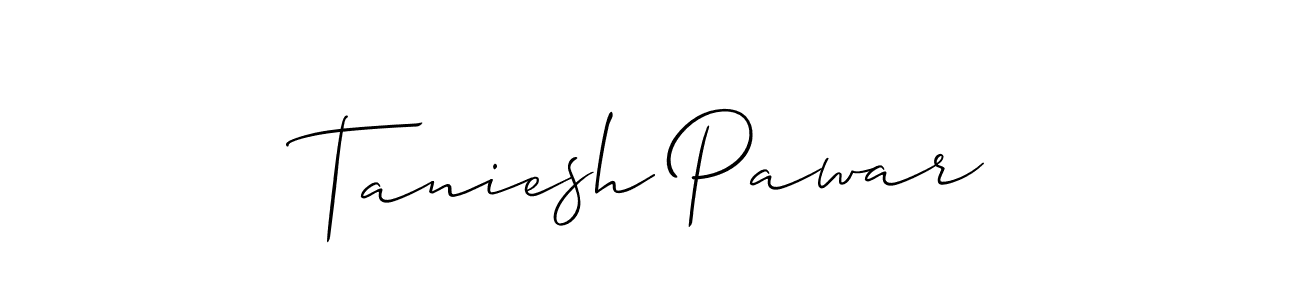 Also we have Taniesh Pawar name is the best signature style. Create professional handwritten signature collection using Allison_Script autograph style. Taniesh Pawar signature style 2 images and pictures png