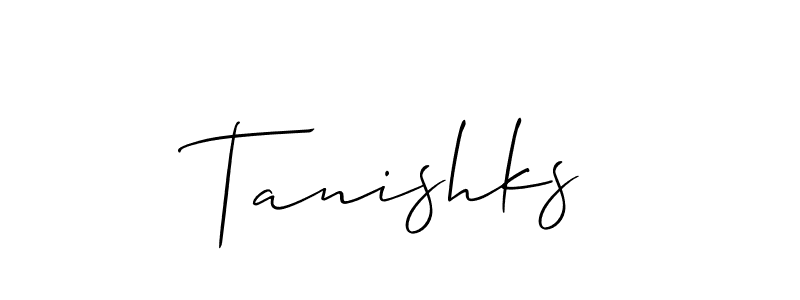 Also we have Tanishks name is the best signature style. Create professional handwritten signature collection using Allison_Script autograph style. Tanishks signature style 2 images and pictures png