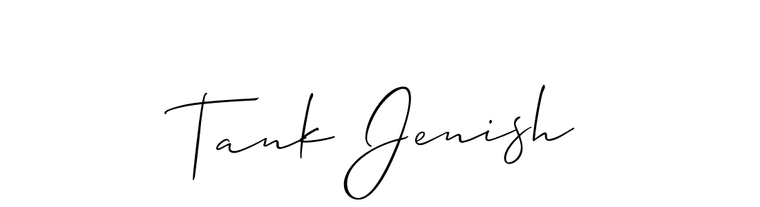 Also we have Tank Jenish name is the best signature style. Create professional handwritten signature collection using Allison_Script autograph style. Tank Jenish signature style 2 images and pictures png
