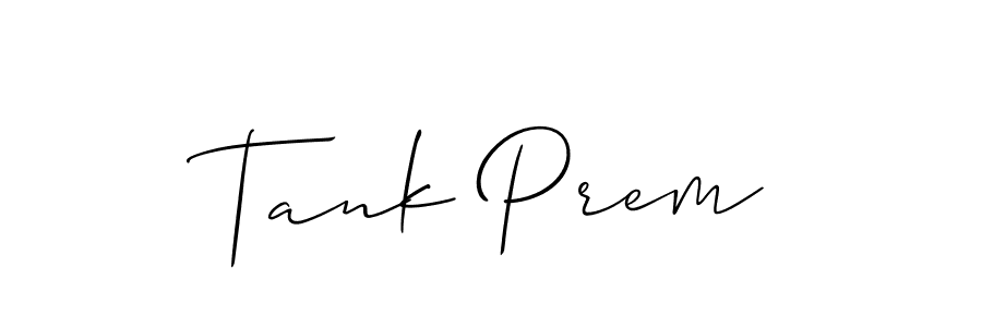 Use a signature maker to create a handwritten signature online. With this signature software, you can design (Allison_Script) your own signature for name Tank Prem. Tank Prem signature style 2 images and pictures png