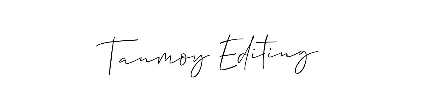 Make a beautiful signature design for name Tanmoy Editing. With this signature (Allison_Script) style, you can create a handwritten signature for free. Tanmoy Editing signature style 2 images and pictures png