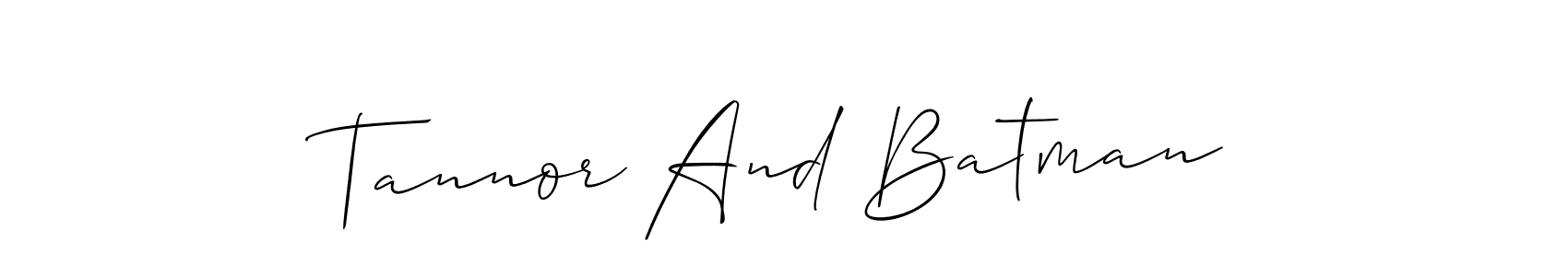 It looks lik you need a new signature style for name Tannor And Batman. Design unique handwritten (Allison_Script) signature with our free signature maker in just a few clicks. Tannor And Batman signature style 2 images and pictures png