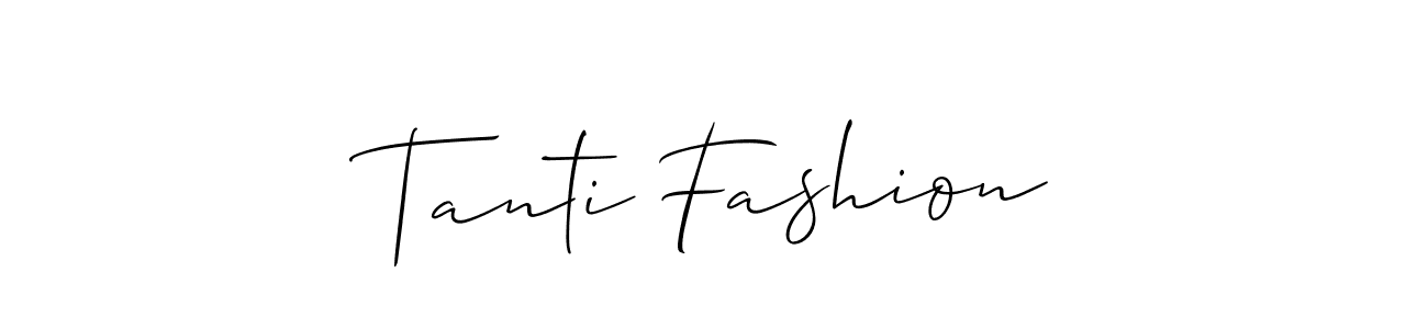 How to make Tanti Fashion signature? Allison_Script is a professional autograph style. Create handwritten signature for Tanti Fashion name. Tanti Fashion signature style 2 images and pictures png