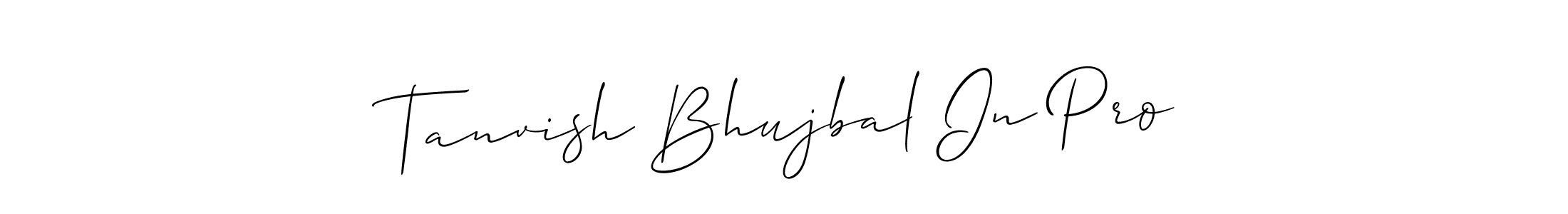 How to make Tanvish Bhujbal In Pro signature? Allison_Script is a professional autograph style. Create handwritten signature for Tanvish Bhujbal In Pro name. Tanvish Bhujbal In Pro signature style 2 images and pictures png
