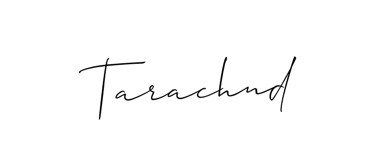 Make a beautiful signature design for name Tarachnd. With this signature (Allison_Script) style, you can create a handwritten signature for free. Tarachnd signature style 2 images and pictures png