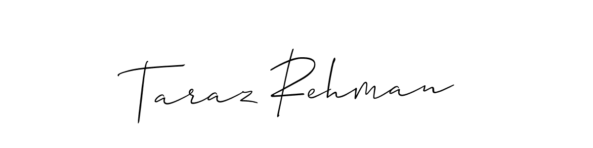 Create a beautiful signature design for name Taraz Rehman. With this signature (Allison_Script) fonts, you can make a handwritten signature for free. Taraz Rehman signature style 2 images and pictures png
