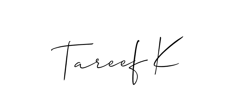How to make Tareef K signature? Allison_Script is a professional autograph style. Create handwritten signature for Tareef K name. Tareef K signature style 2 images and pictures png