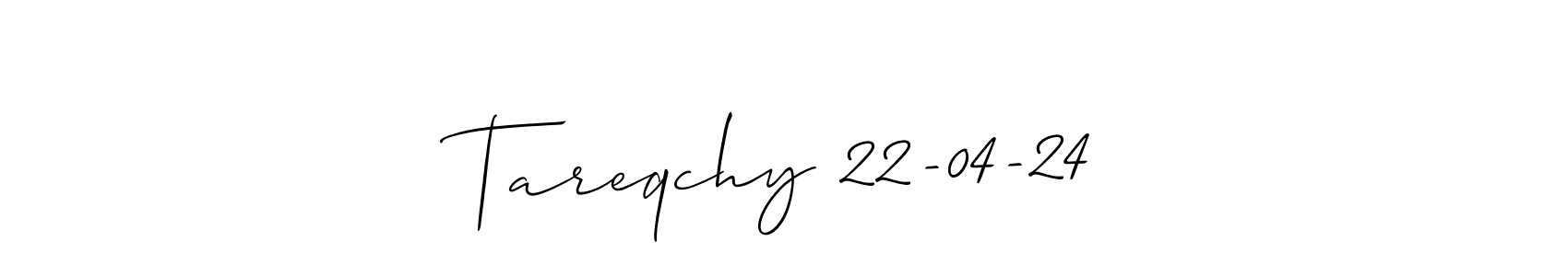 Also You can easily find your signature by using the search form. We will create Tareqchy 22-04-24 name handwritten signature images for you free of cost using Allison_Script sign style. Tareqchy 22-04-24 signature style 2 images and pictures png