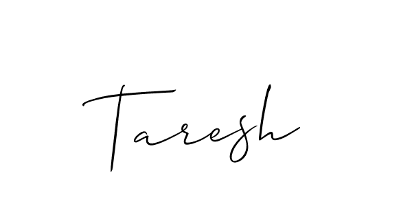 Make a beautiful signature design for name Taresh. With this signature (Allison_Script) style, you can create a handwritten signature for free. Taresh signature style 2 images and pictures png