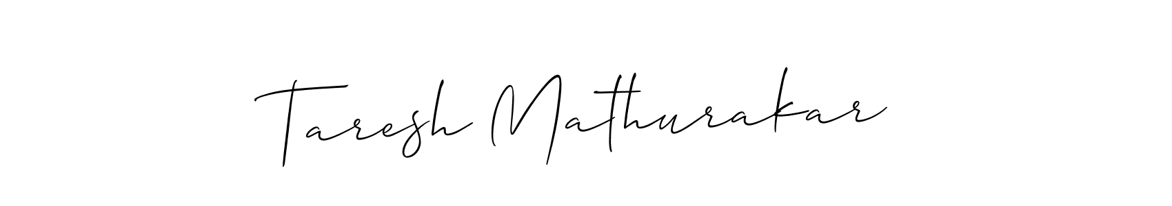 How to make Taresh Mathurakar signature? Allison_Script is a professional autograph style. Create handwritten signature for Taresh Mathurakar name. Taresh Mathurakar signature style 2 images and pictures png