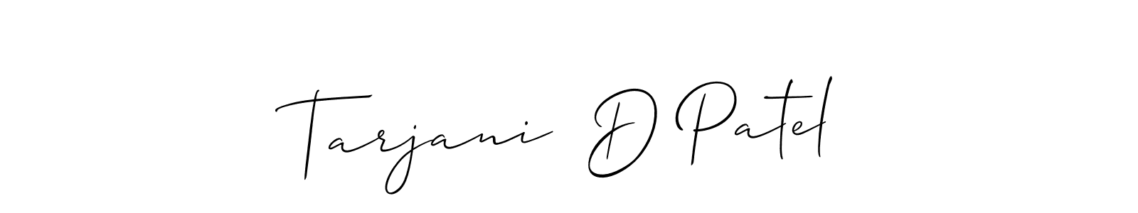 The best way (Allison_Script) to make a short signature is to pick only two or three words in your name. The name Tarjani  D Patel include a total of six letters. For converting this name. Tarjani  D Patel signature style 2 images and pictures png
