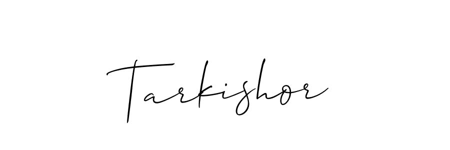 Make a beautiful signature design for name Tarkishor. With this signature (Allison_Script) style, you can create a handwritten signature for free. Tarkishor signature style 2 images and pictures png