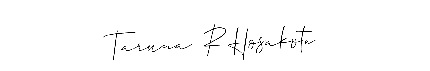 Make a beautiful signature design for name Taruna  R Hosakote. Use this online signature maker to create a handwritten signature for free. Taruna  R Hosakote signature style 2 images and pictures png