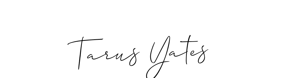How to make Tarus Yates name signature. Use Allison_Script style for creating short signs online. This is the latest handwritten sign. Tarus Yates signature style 2 images and pictures png