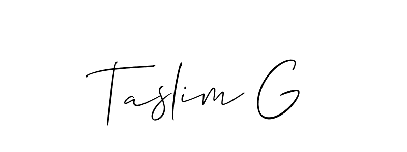 It looks lik you need a new signature style for name Taslim G. Design unique handwritten (Allison_Script) signature with our free signature maker in just a few clicks. Taslim G signature style 2 images and pictures png