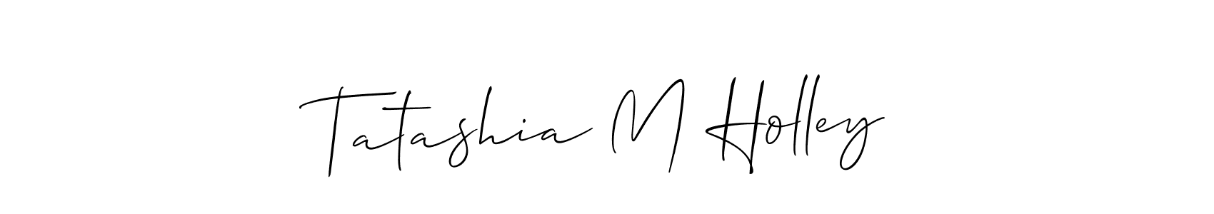 It looks lik you need a new signature style for name Tatashia M Holley. Design unique handwritten (Allison_Script) signature with our free signature maker in just a few clicks. Tatashia M Holley signature style 2 images and pictures png