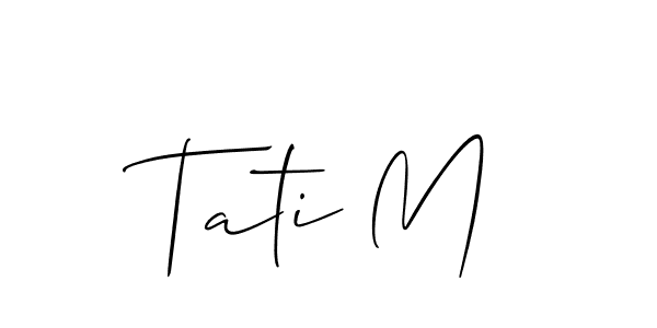 How to make Tati M signature? Allison_Script is a professional autograph style. Create handwritten signature for Tati M name. Tati M signature style 2 images and pictures png