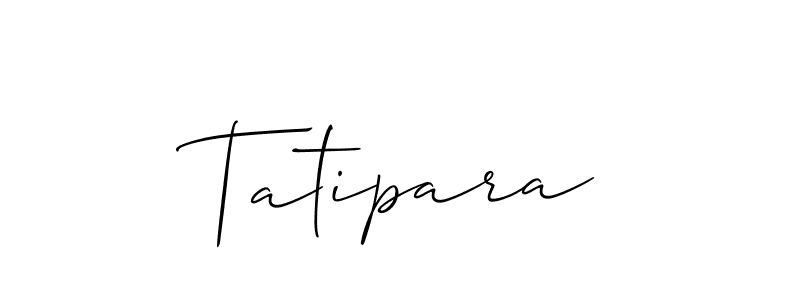 Use a signature maker to create a handwritten signature online. With this signature software, you can design (Allison_Script) your own signature for name Tatipara. Tatipara signature style 2 images and pictures png