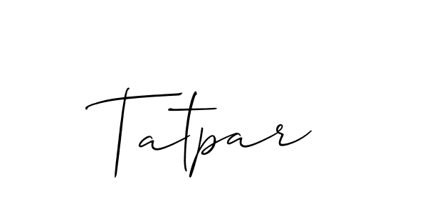 Design your own signature with our free online signature maker. With this signature software, you can create a handwritten (Allison_Script) signature for name Tatpar. Tatpar signature style 2 images and pictures png